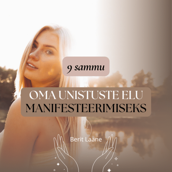 9 sammu oma unistuste elu manifesteerimiseks
